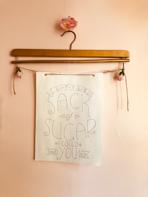 little sack of sugar I could eat you up print on wall