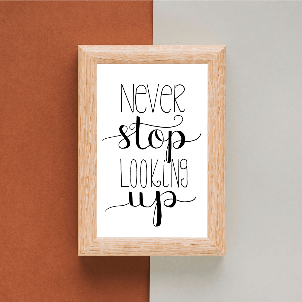 never stop looking up handlettering